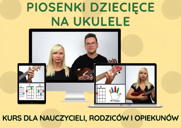 Piosenki dziecięce na Ukulele